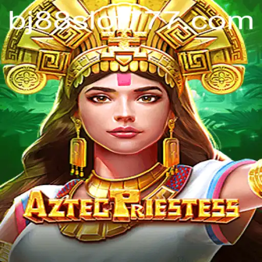 Exploring the Enigmatic World of AztecPriestess: A Deep Dive into the BJ88 Slot Game
