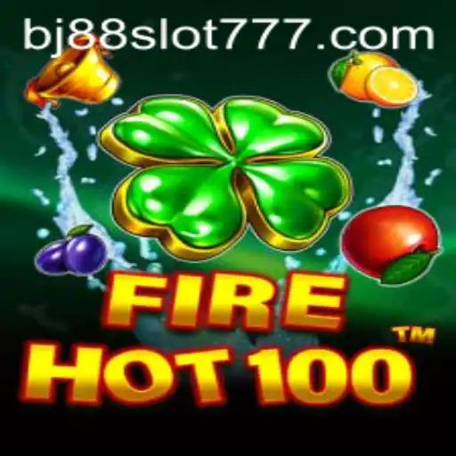 Exploring the Thrills of FireHot100 and BJ88 Slot: A Comprehensive Guide